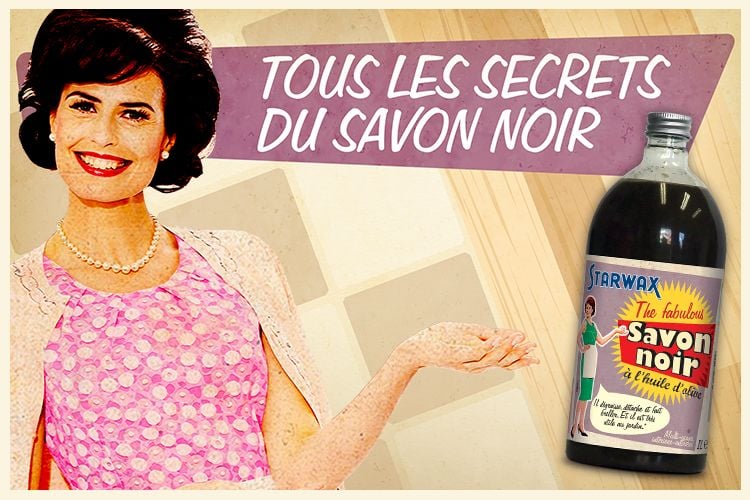 Tous les secrets du Savon noir