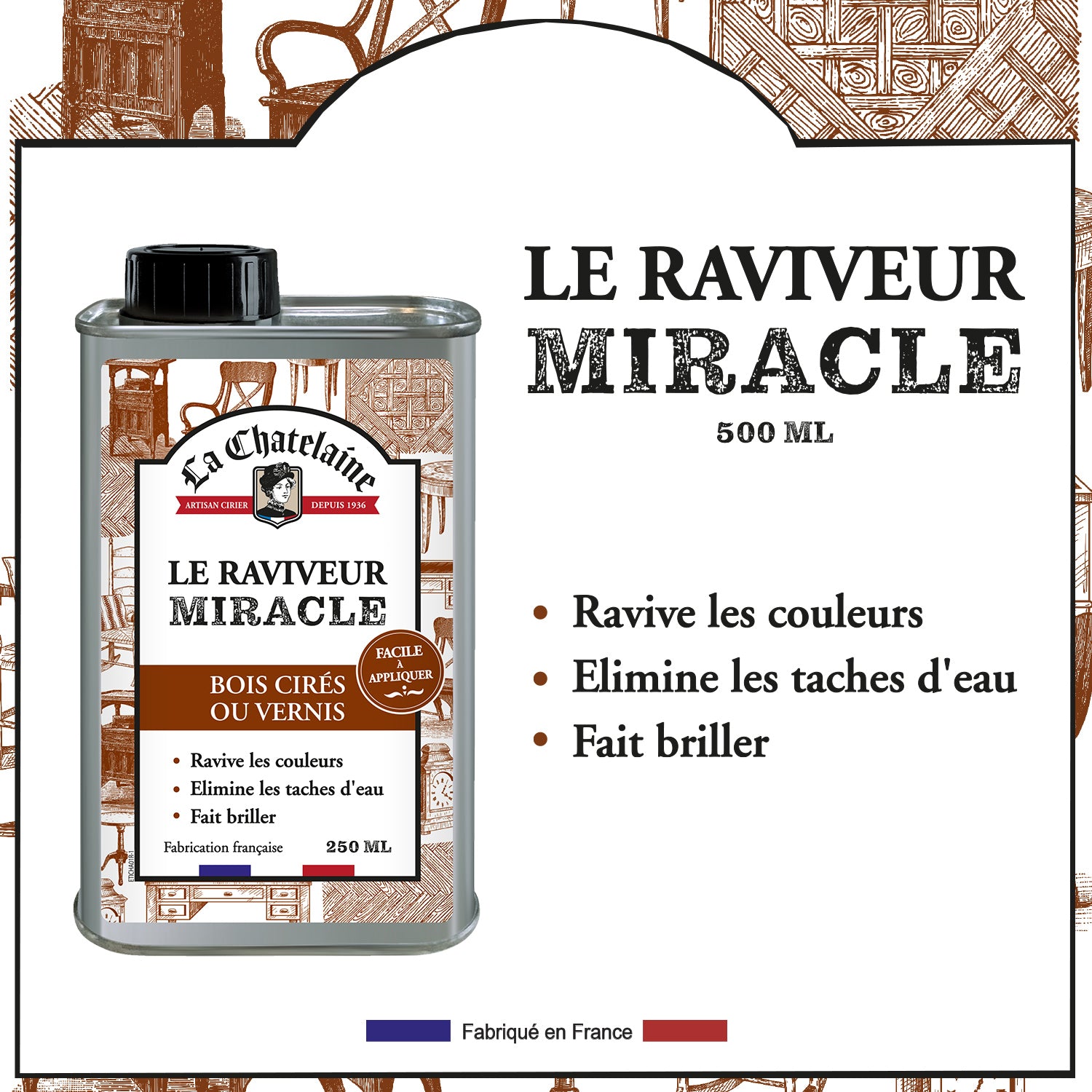 LA CHATELAINE - Le raviveur miracle 500ml - bois cirés ou vernis 500ml