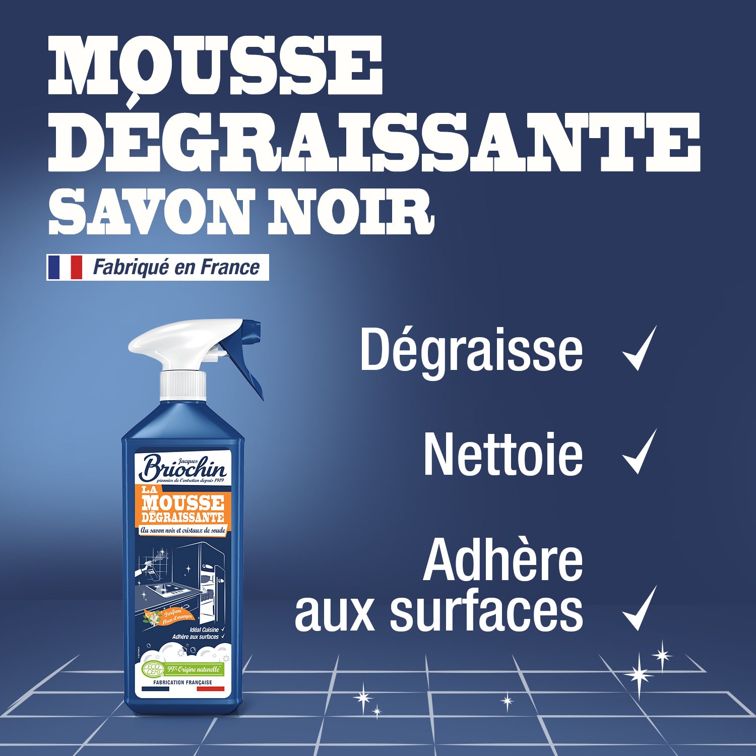 JACQUES BRIOCHIN - Mousse dégraissante au savon noir et cristaux de soude 750ml Fleur d'oranger