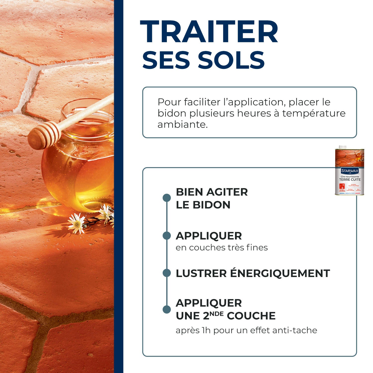 STARWAX - Cire nourrissante (patine à l'ancienne) pour tomettes et terres cuites
1L Incolore