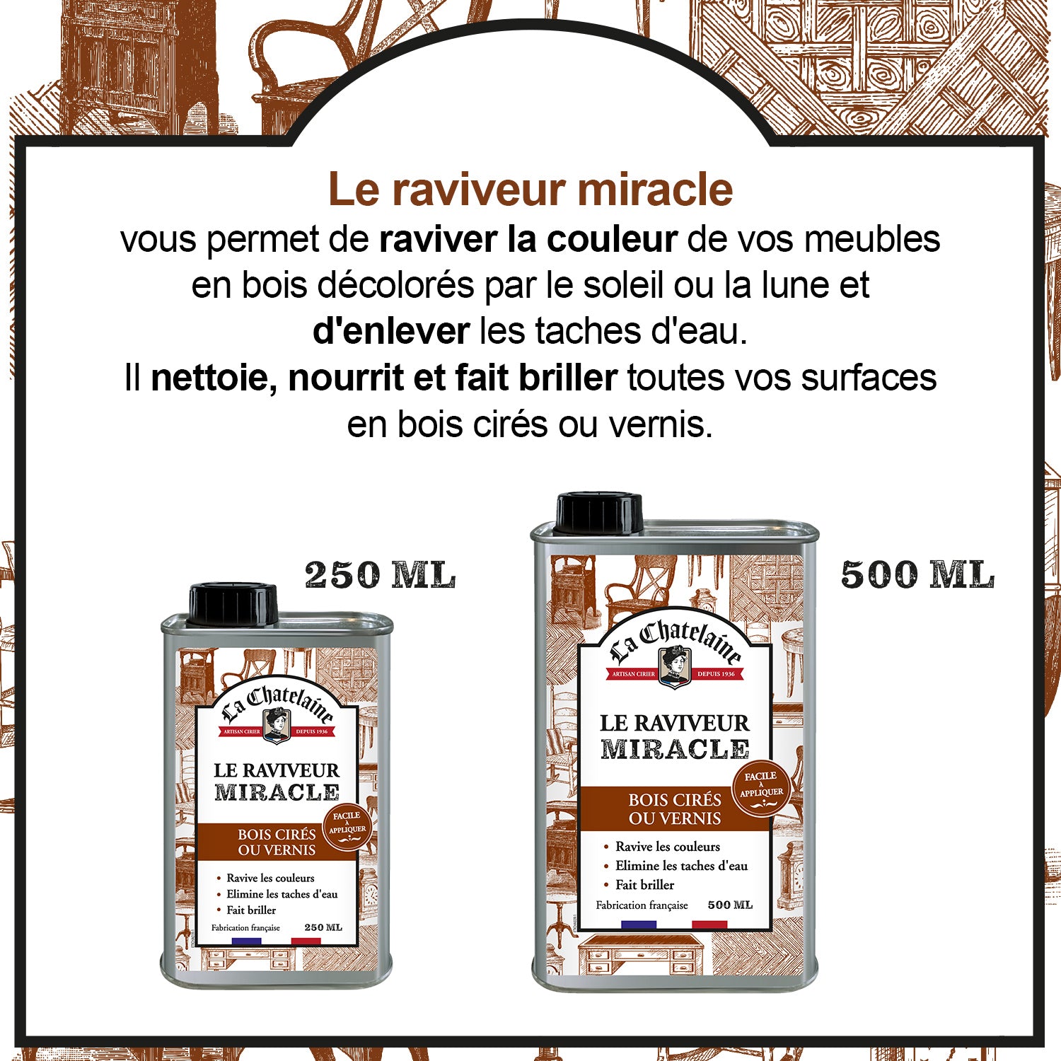 LA CHATELAINE - Le raviveur miracle 250ml - bois cirés ou vernis 250ml