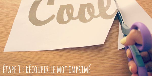 Etape 1 : Découper le mot imprimé